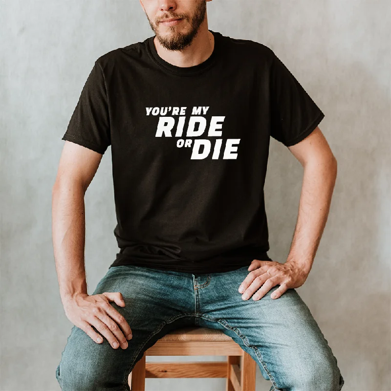 You're My Ride Or Die - Black T-Shirt Relaxed Men's Australian 